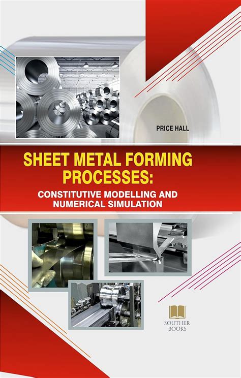 sheet metal forming processes constitutive modelling and numerical simulation|Best Sheet Metal Fabrication Books 2024 [Updated].